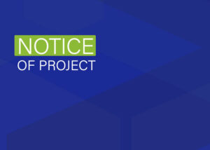 Notice of Project